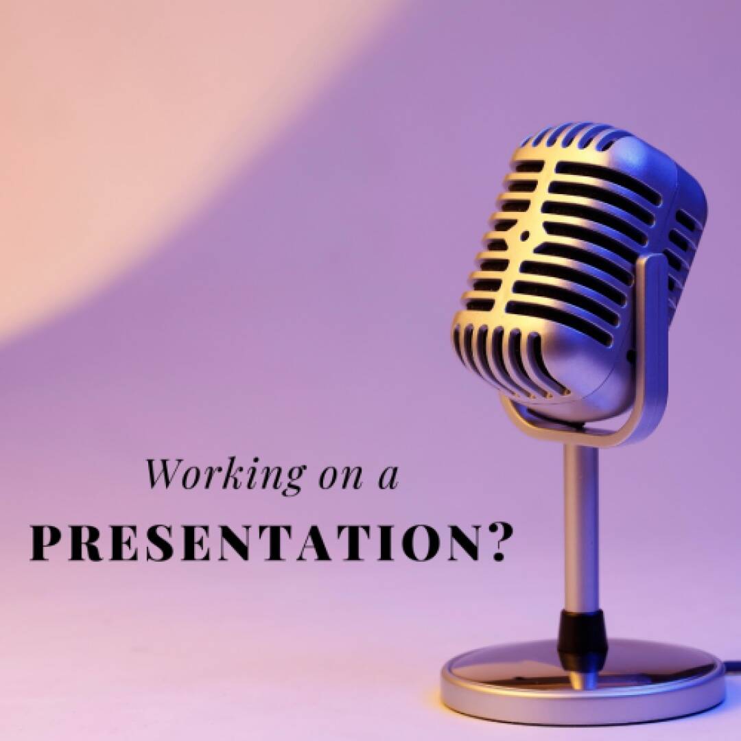 Working on a presentation?